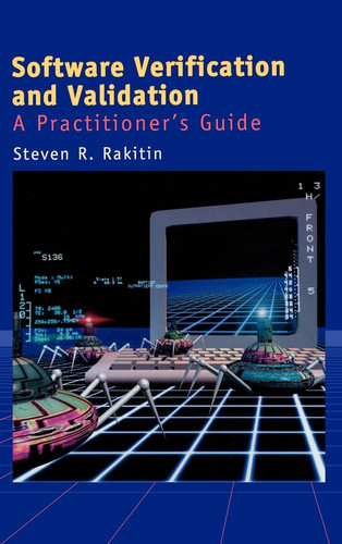 Software Verification and Validation: A Practitioner's Guide (Artech House Computer Library (Hardcover))