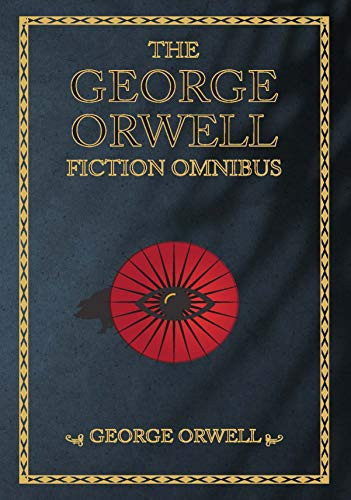 The George Orwell Fiction Omnibus (3-Books-In-1)