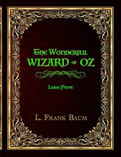 THE WONDERFUL WIZARD OF OZ - LARGE PRINT