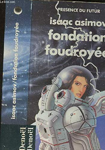FONDATION FOUDROYEE (FONDATION VOL.4) (PRESENCE FUTUR)