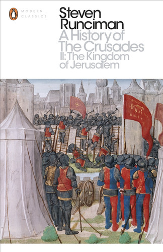 A History of the Crusades The Kingdom of Jerusalem and the Frankish East, 1100-1187. II