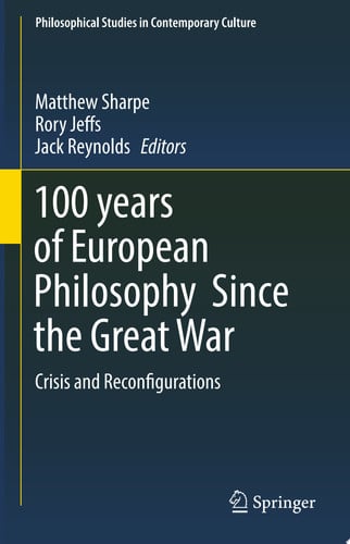 100 years of European Philosophy Since the Great War