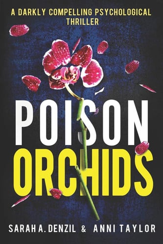 Poison Orchids A Darkly Compelling Psychological Thriller