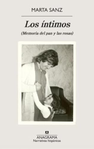 Los íntimos (memoria del pan y las rosas)
