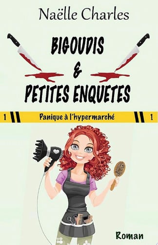 Bigoudis & petites enquêtes Panique à l'hypermarché