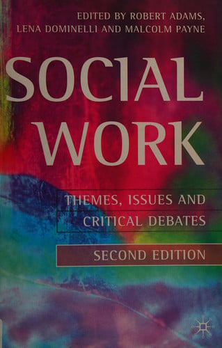 Social Work Themes, Issues and Critical Debates