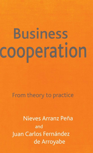 Business Cooperation From Theory to Practice