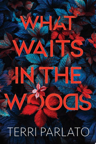 What Waits in the Woods