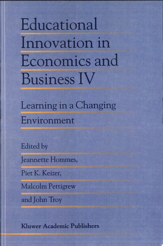 Educational Innovation in Economics and Business IV Learning in a Changing Environment