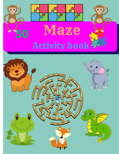 Maze activity book: Mindbenders: A Maze Adventure Book for All Ages