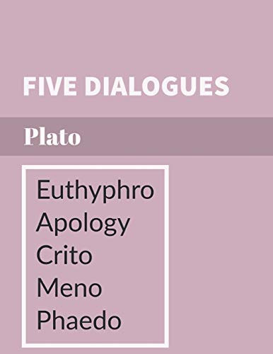 Five Dialogues Euthyphro, Apology, Crito, Meno, Phaedo