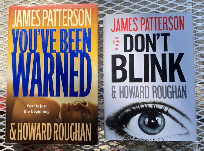 2 James Patterson Books! 1) You've Been Warned 2) Don't Blink