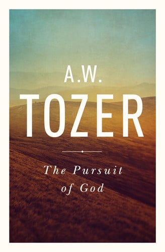 The Pursuit of God The Human Thirst for the Divine