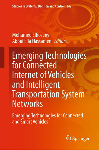 Emerging Technologies for Connected Internet of Vehicles and Intelligent Transportation System Networks Emerging Technologies for Connected and Smart Vehicles