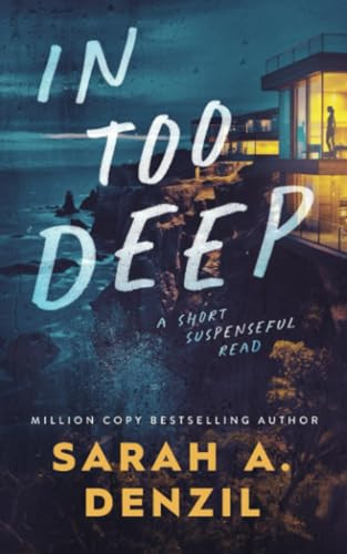 In Too Deep A Short Suspenseful Read