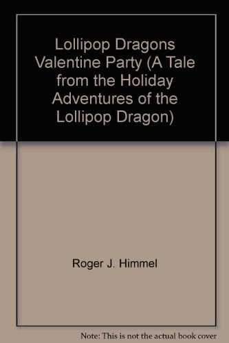 Cover of Lollipop Dragons Valentine Party (A Tale from the Holiday Adventures of the Lollipop Dragon)
