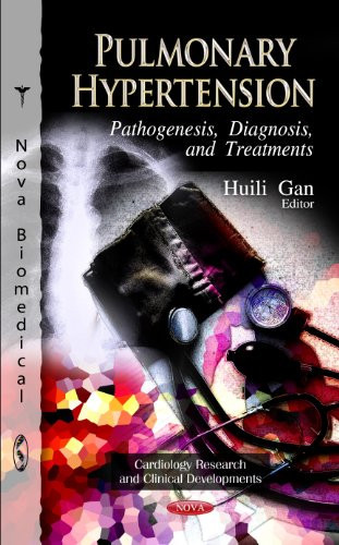 Pulmonary Hypertension Pathogenesis, Diagnosis, and Treatments