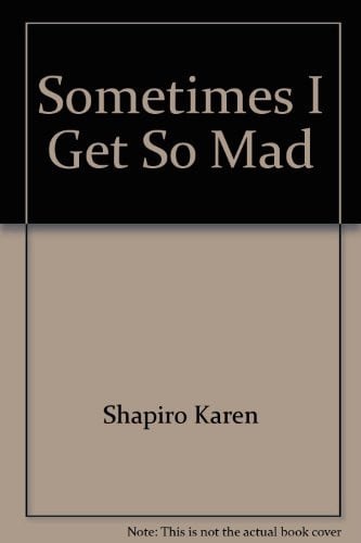 Cover of Sometimes I Get So Mad