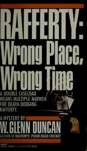 Wrong Place, Wrong Time A Rafferty P. I. Mystery