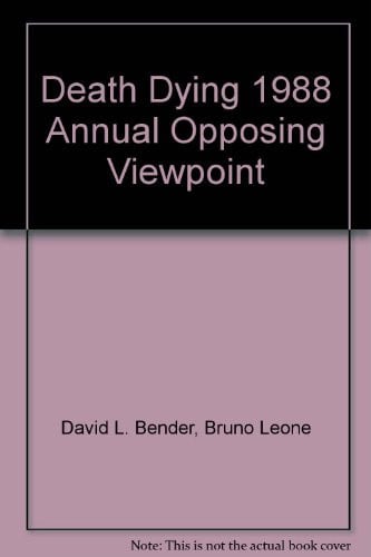 Cover of Death Dying 1988 Annual Opposing Viewpoint (Opposing Viewpoints Sources)
