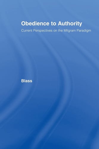 Obedience to Authority Current Perspectives on the Milgram Paradigm