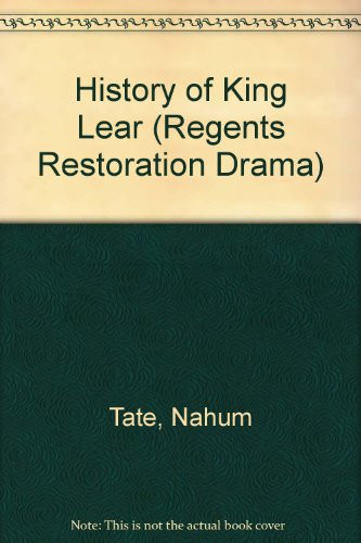 The history of King Lear (Regents restoration drama series)
