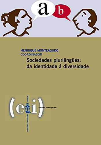Sociedades plurilingües Da identidade á diversidades - Henrique Monteagudo Romero
