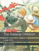 Railway Children : Large Print