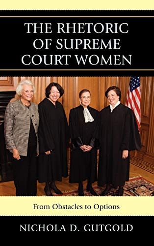 The Rhetoric of Supreme Court Women: From Obstacles to Options