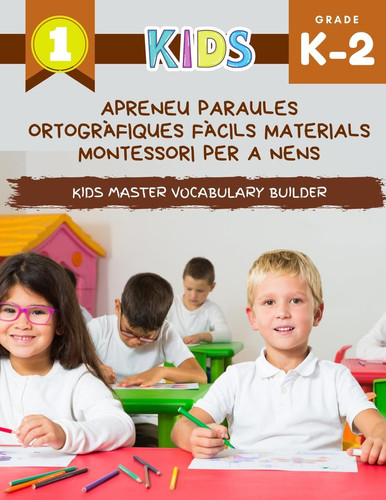 Apreneu Paraules Ortogràfiques Fàcils Materials Montessori per a Nens Kids Master Vocabulary Builder El Gran Llibre Colorit de Vocabulari Bàsic. la Meva Primera Lectura Traçant I Escrivint Paraules Bàsiques. Diccionari d'imatges en Italià.