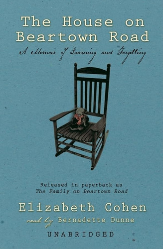 The House on Beartown Road Lib/E: A Memoir of Learning and Forgetting