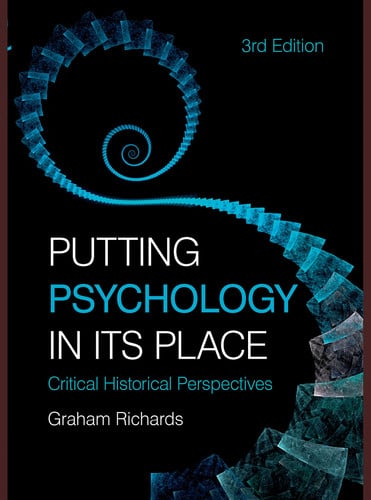 Putting Psychology in Its Place Critical Historical Perspectives
