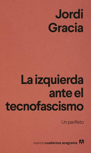 La izquierda ante el tecnofascismo: Un panfleto