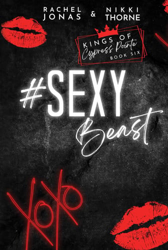 Sexy Beast: An Enemies to Lovers Secret Baby Mafia Romance (Kings of Cypress Pointe)
