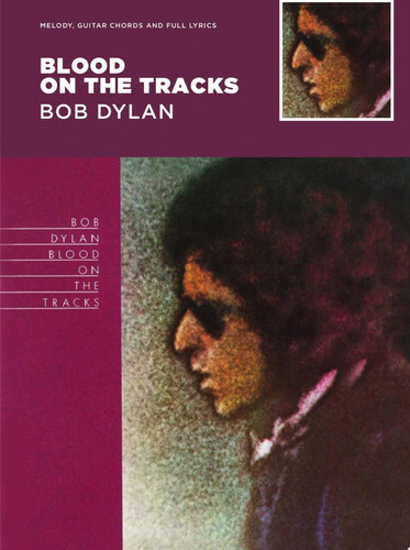 Bob Dylan: Blood On The Tracks