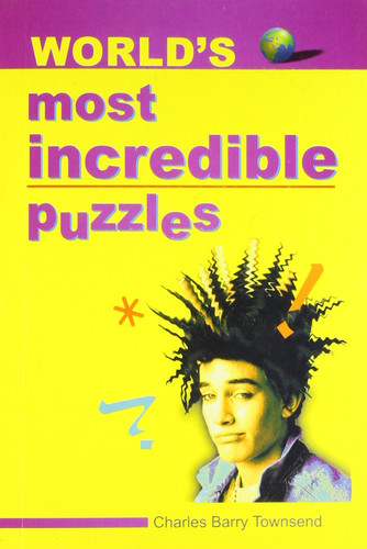 Worlds Most Incredible Puzzles