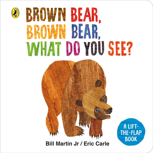 Brown Bear, Brown Bear, what Do You See? A Lift-the-flap Book