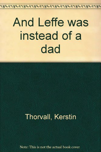 Cover of And Leffe was instead of a dad