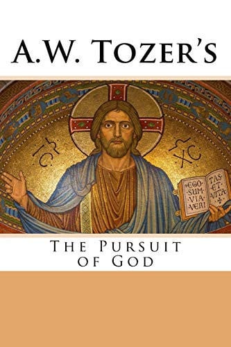 A. W. Tozer's The Pursuit of God