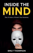 Inside the Mind How to Know a Person's Ture Intention