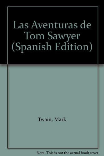 Las Aventuras de Tom Sawyer (Spanish Edition)