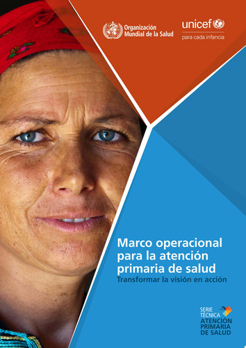Marco operacional para la atención primaria de salud transformar la visión en acción - 