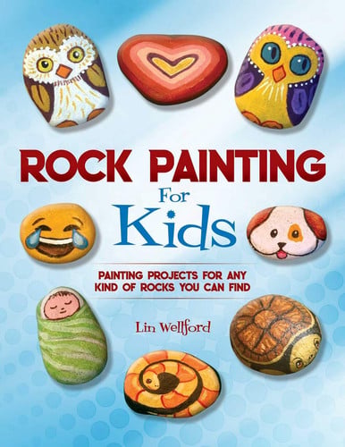 Rock Painting for Kids Painting Projects for Any Kind of Rocks You Can Find