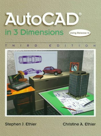AutoCAD in 3 Dimensions Using Release 14