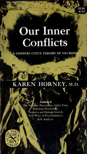 Our Inner Conflicts: A Constructive Theory of Neurosis