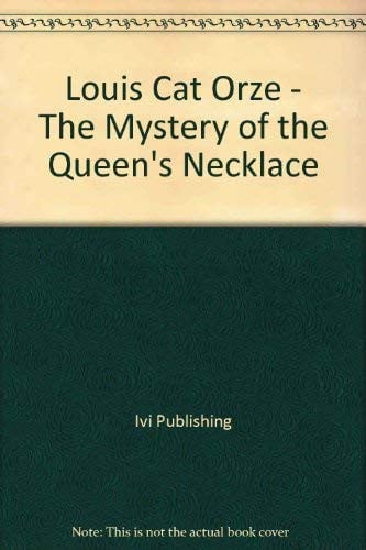Cover of Louis Cat Orze - The Mystery of the Queen's Necklace