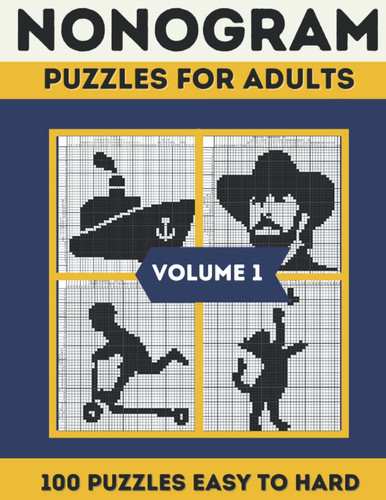 Nonogram Puzzle Book: Easy To Hard Nonogram Puzzles For Adults, Griddlers Logic Puzzles