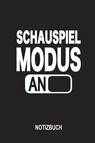 Schauspiel Modus An Liniert 110 Seiten 6x9 Skizzenheft Schulheft. Optimal Auch Als Zeichenbuch, Blankobuch, Logbuch, Notizbuch, Reisetagebuch, Tagebuch