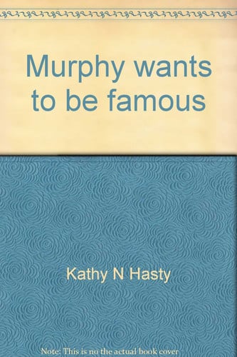 Cover of Murphy wants to be famous