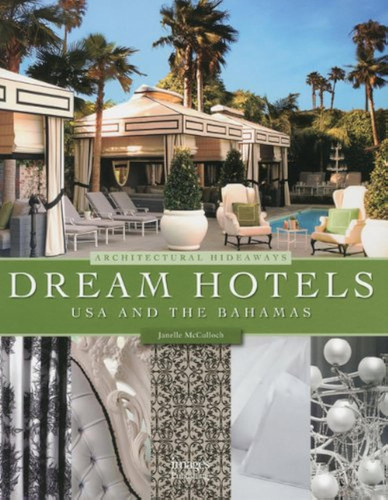 Dream Hotels USA and the Bahamas Architectural Hideaways